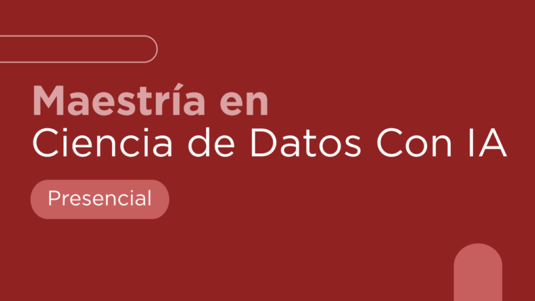 MAESTRÍA EN CIENCIA DE DATOS
