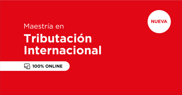Maestría en Tributación Internacional