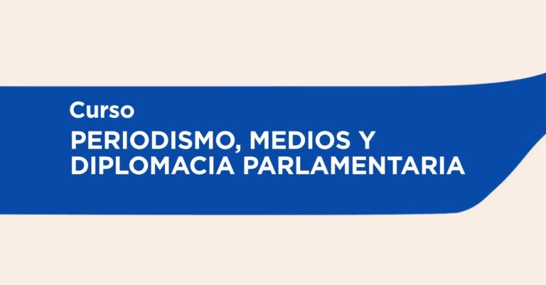 Banner WEB Periodismo, Medios y Diplomacia Parlamentaria