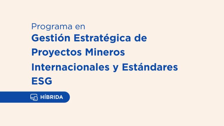 programa-en-gestion-estrategica-de-proyectos-mineros-internacionales-y