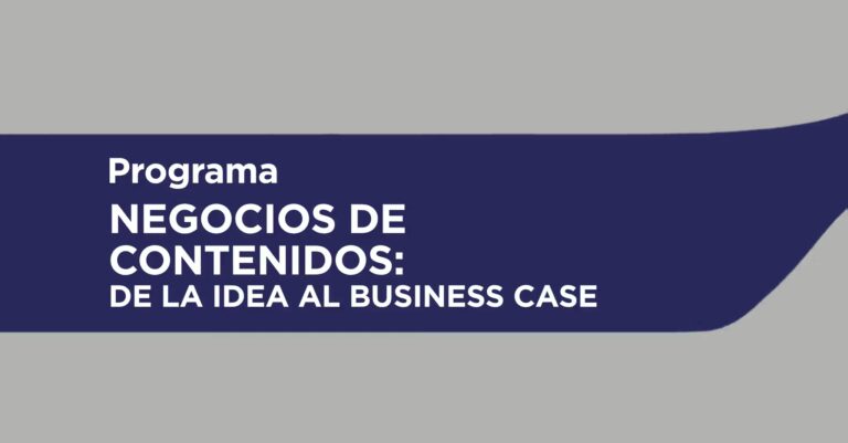 Banner WEB Negocios de Contenidos De la Idea al Business Case