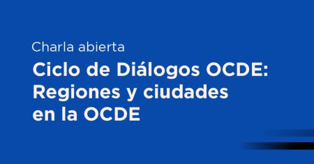 Ciclo de Diálogos OCDE- rgiones y ciudades-06