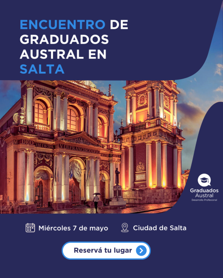 ENCUENTRO DE GRADUADOS AUSTRAL EN SALTA
