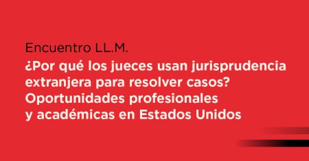 Encuentro LL.M. - ¿Por qué los jueces usan jurisprudencia-06