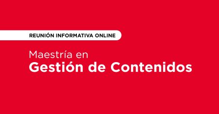 Maestría en Gestión de Contenidos