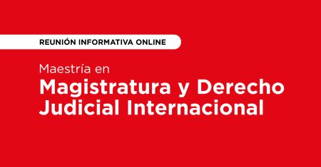 Maestría en Magistratura y Derecho Judicial Internacional (1)